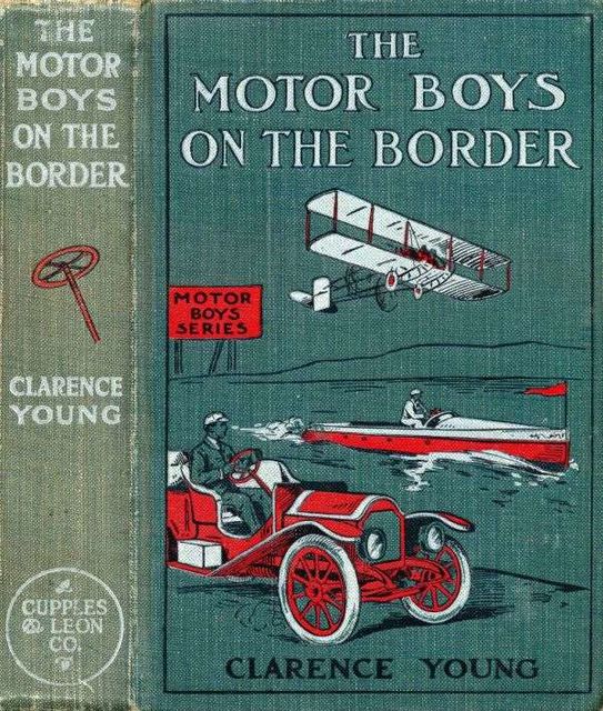 The Motor Boys on the Border; Or, Sixty Nuggets of Gold