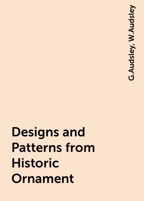 Designs and Patterns from Historic Ornament