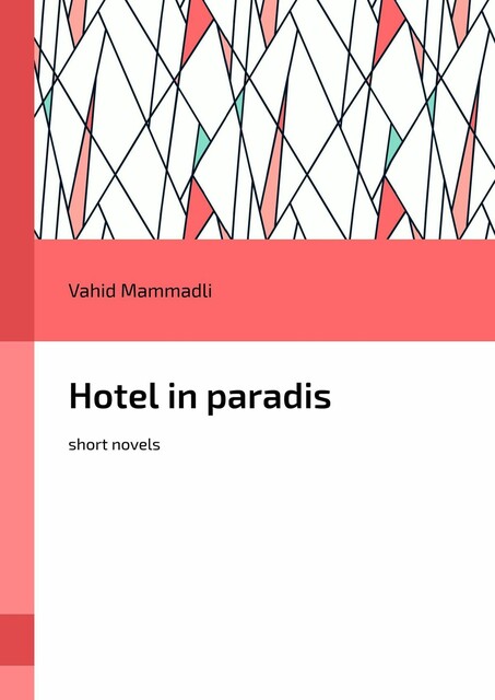 Hotel in paradis. Short novels