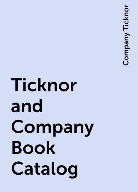 Ticknor and Company Book Catalog