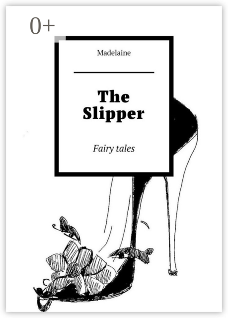 The Slipper. Fairy tales