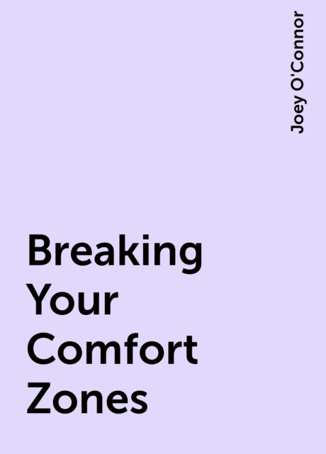 Breaking Your Comfort Zones