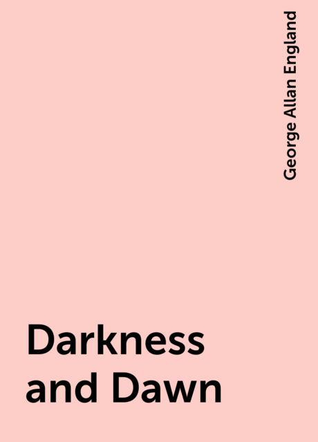 Darkness and Dawn