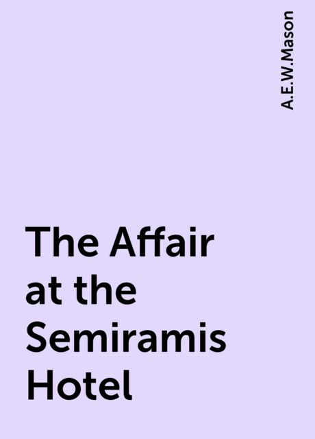 The Affair at the Semiramis Hotel