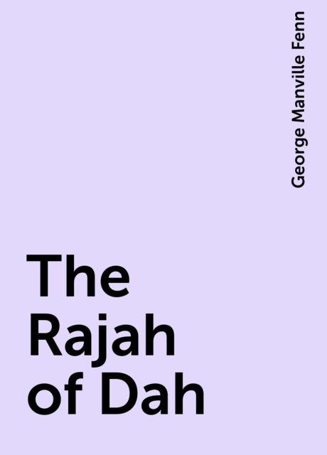 The Rajah of Dah