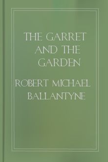 The Garret and the Garden