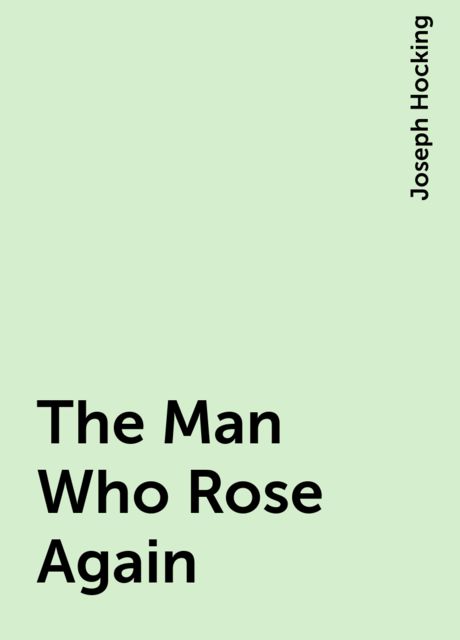 The Man Who Rose Again
