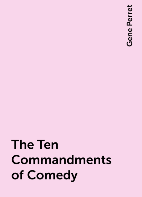 The Ten Commandments of Comedy