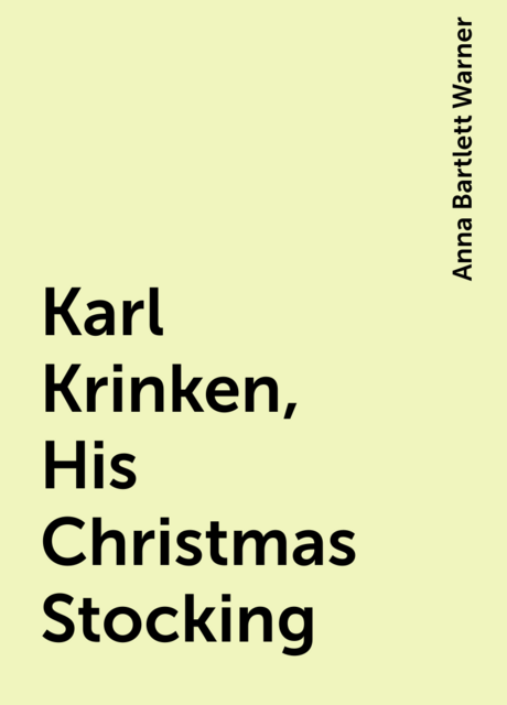 Karl Krinken, His Christmas Stocking