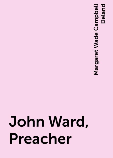 John Ward, Preacher