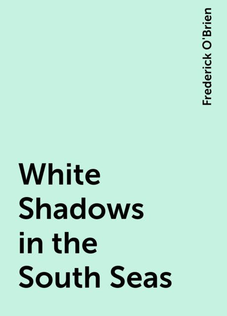 White Shadows in the South Seas