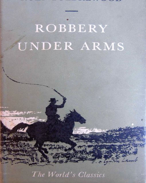 Robbery under Arms; a story of life and adventure in the bush and in the Australian goldfields