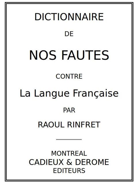 Dictionnaire de nos fautes contre la langue française
