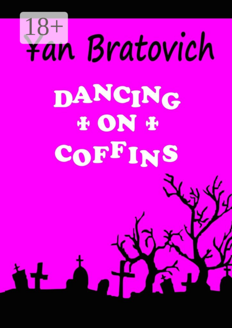 Dancing on Coffins. Black comedy