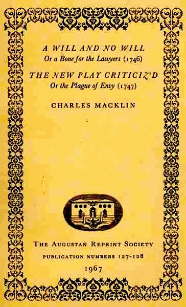 A Will and No Will; or, A Bone for the Lawyers. (1746) The New Play Criticiz'd, or the Plague of Envy