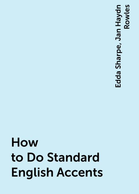 How to Do Standard English Accents