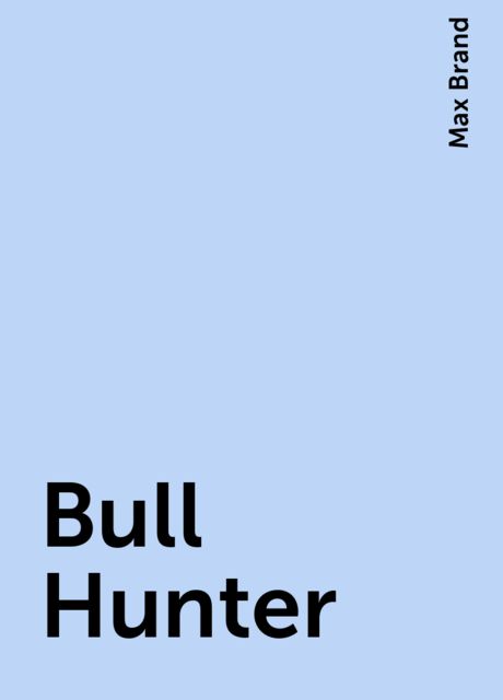 Bull Hunter