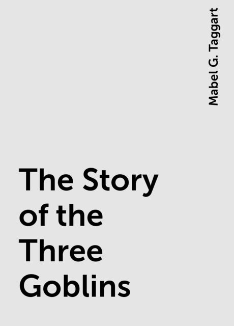 The Story of the Three Goblins