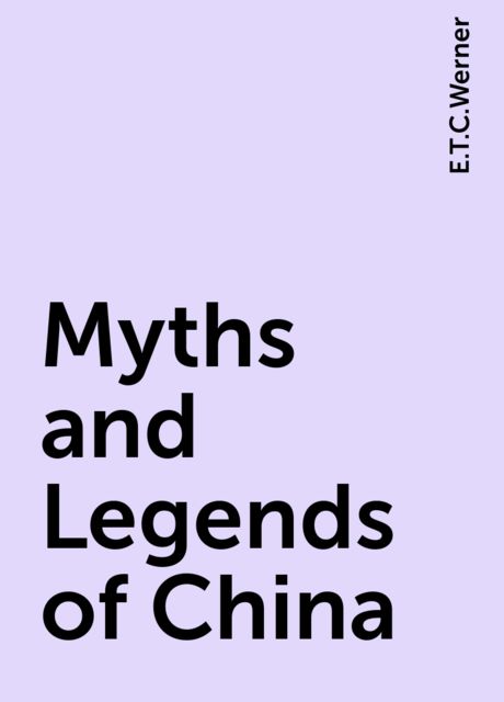 Myths and Legends of China
