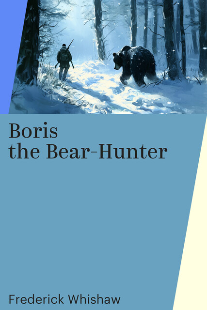 Boris the Bear-Hunter