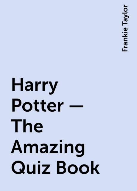 Harry Potter – The Amazing Quiz Book