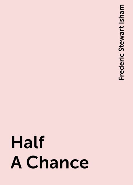 Half A Chance