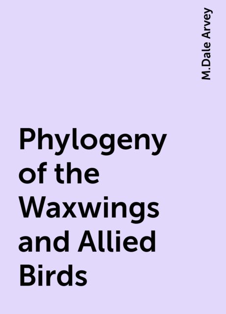 Phylogeny of the Waxwings and Allied Birds