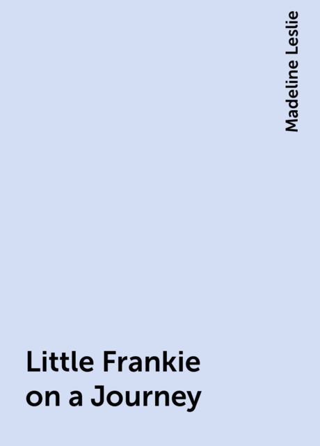 Little Frankie on a Journey