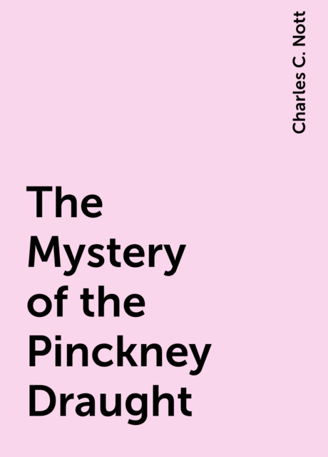 The Mystery of the Pinckney Draught