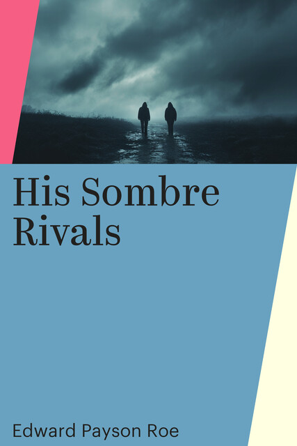 His Sombre Rivals