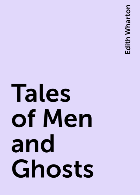 Tales of Men and Ghosts