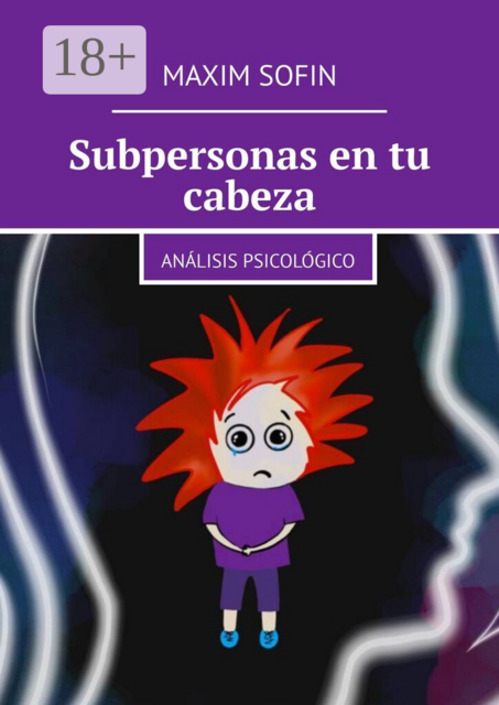 Subpersonas en tu cabeza. Análisis psicológico