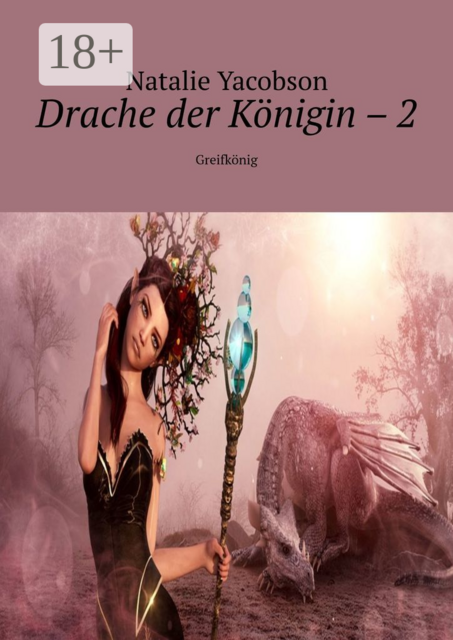 Drache der Königin – 2. Greifkönig