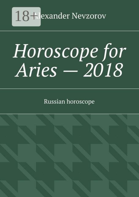 Horoscope for Aries — 2018. Russian horoscope