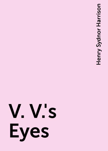 V. V.'s Eyes