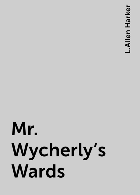 Mr. Wycherly's Wards