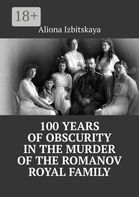 100 years of obscurity in the murder of the Romanov royal family