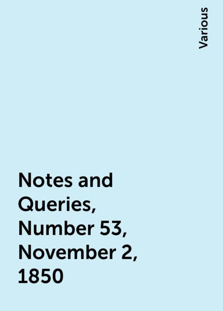 Notes and Queries, Number 53, November 2, 1850