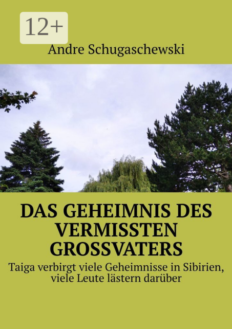 Das geheimnis des vermissten grossvaters. Taiga verbirgt viele Geheimnisse in Sibirien, viele Leute lästern darüber, Andre Schugaschewski