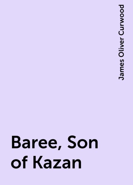 Baree, Son of Kazan
