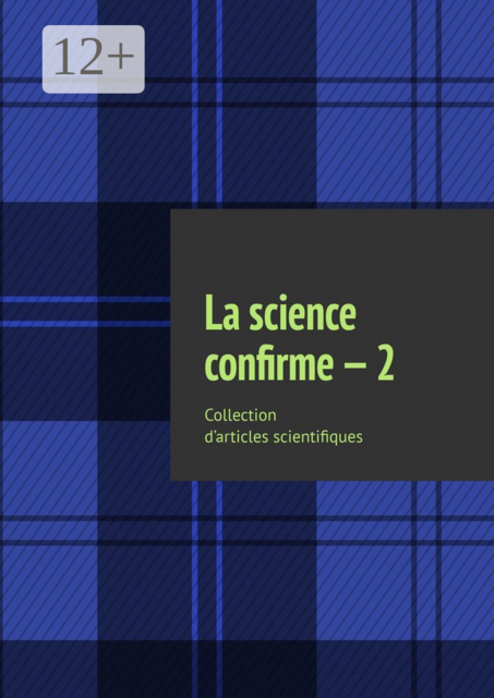 La science confirme — 2. Collection d’articles scientifiques
