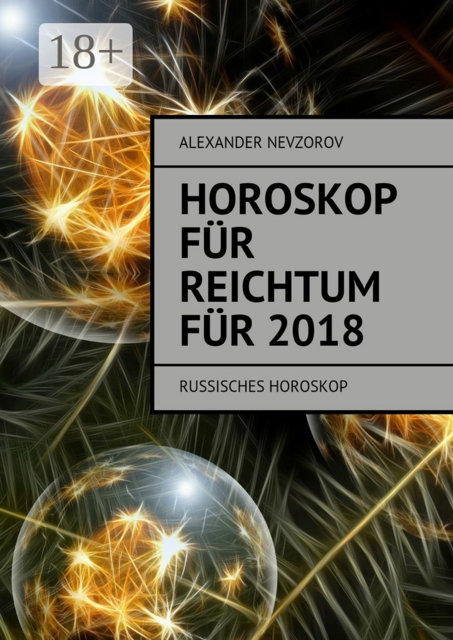 Horoskop für Reichtum für 2018. Russisches horoskop