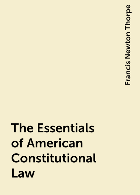 The Essentials of American Constitutional Law