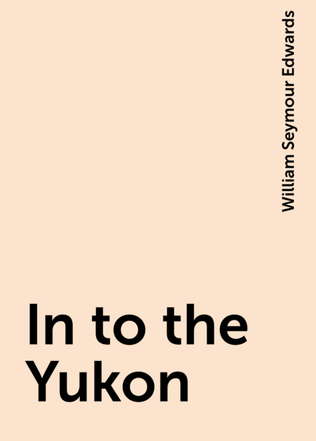 In to the Yukon