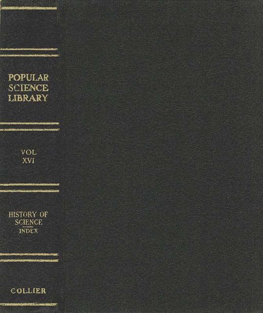 How to Use the Popular Science Library; History of Science; General Index