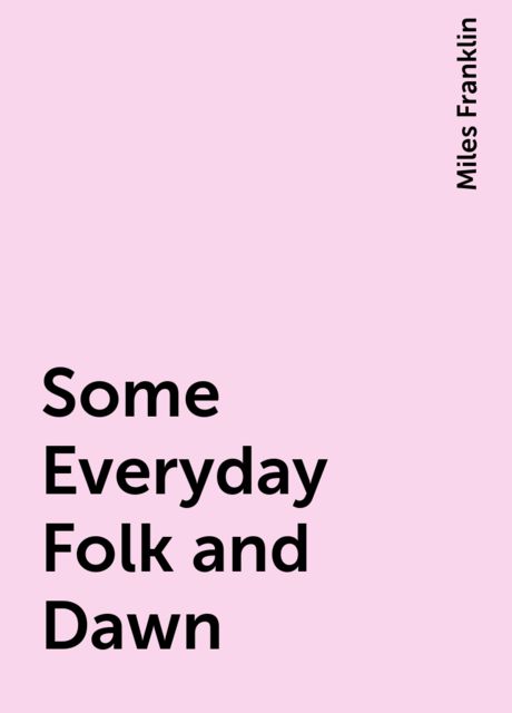 Some Everyday Folk and Dawn