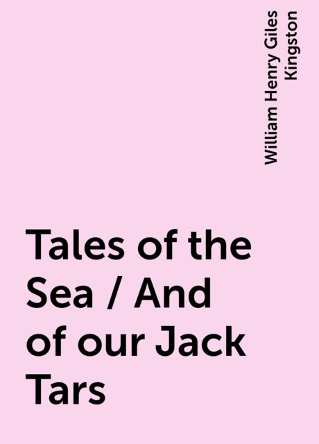 Tales of the Sea / And of our Jack Tars
