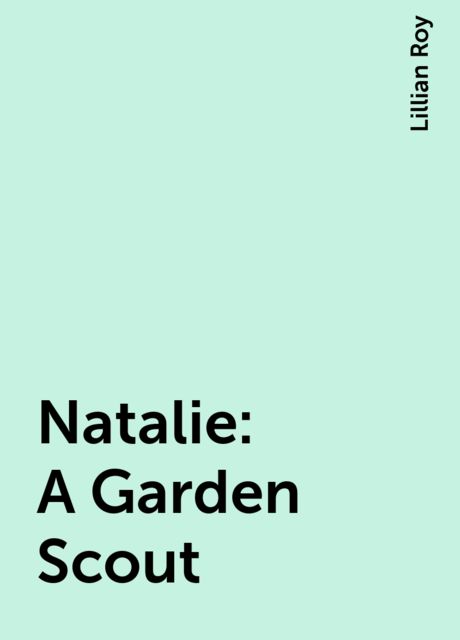 Natalie: A Garden Scout
