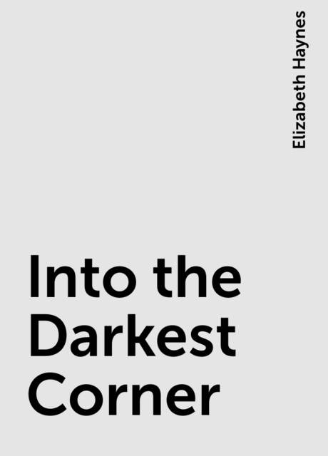 Into the Darkest Corner