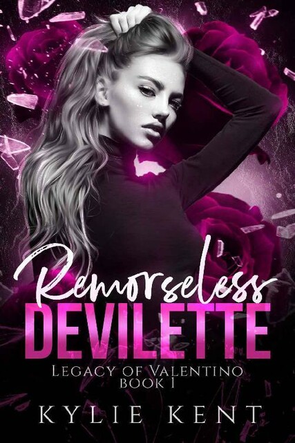 Remorseless Devilette : A Mafia Romance (Legacy of Valentino Book 1), kylie Kent